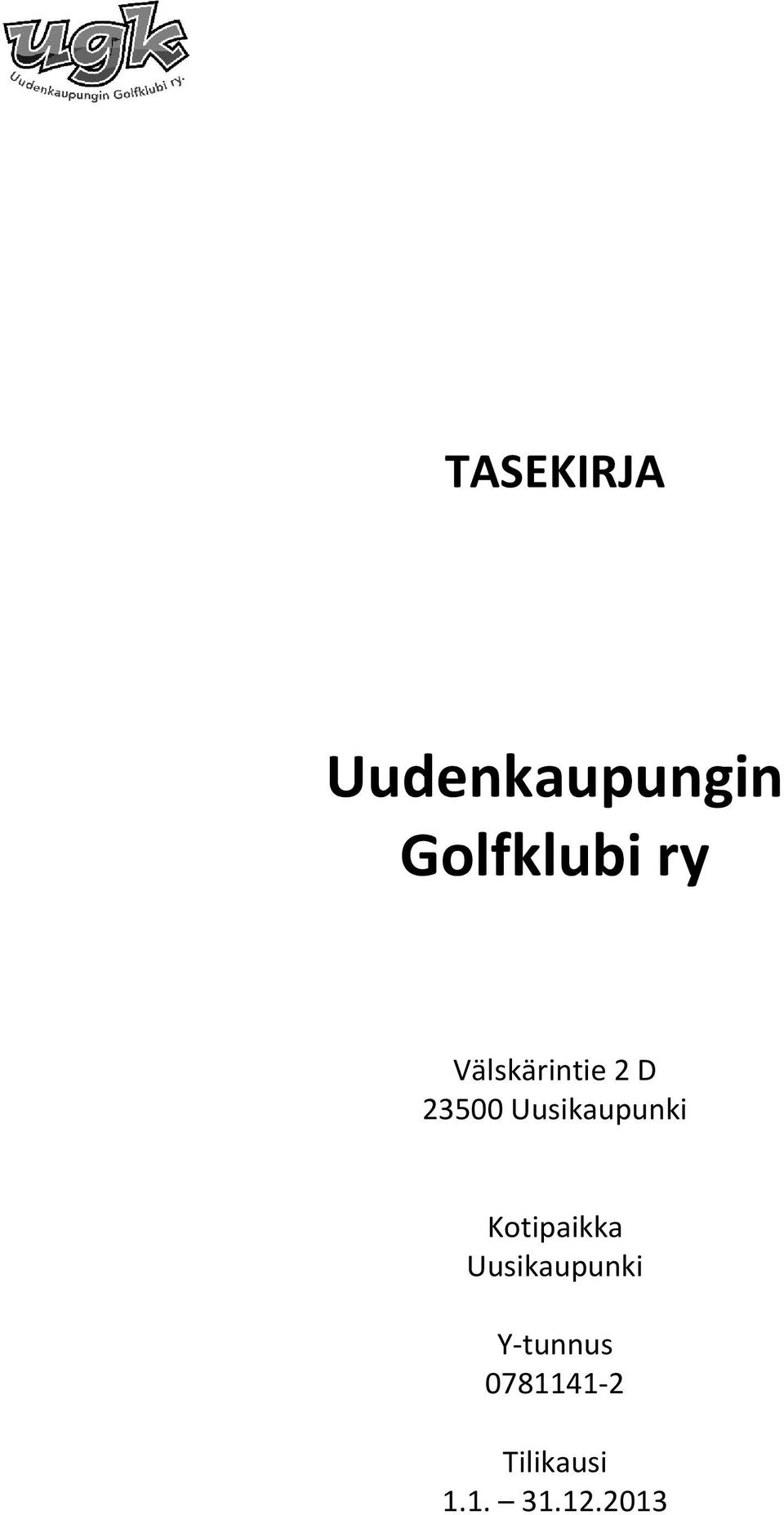 Uusikaupunki Kotipaikka