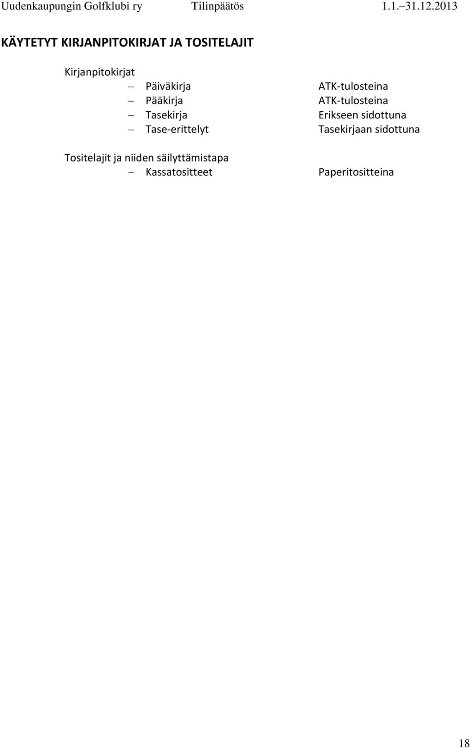 Erikseen sidottuna Tase-erittelyt Tasekirjaan sidottuna