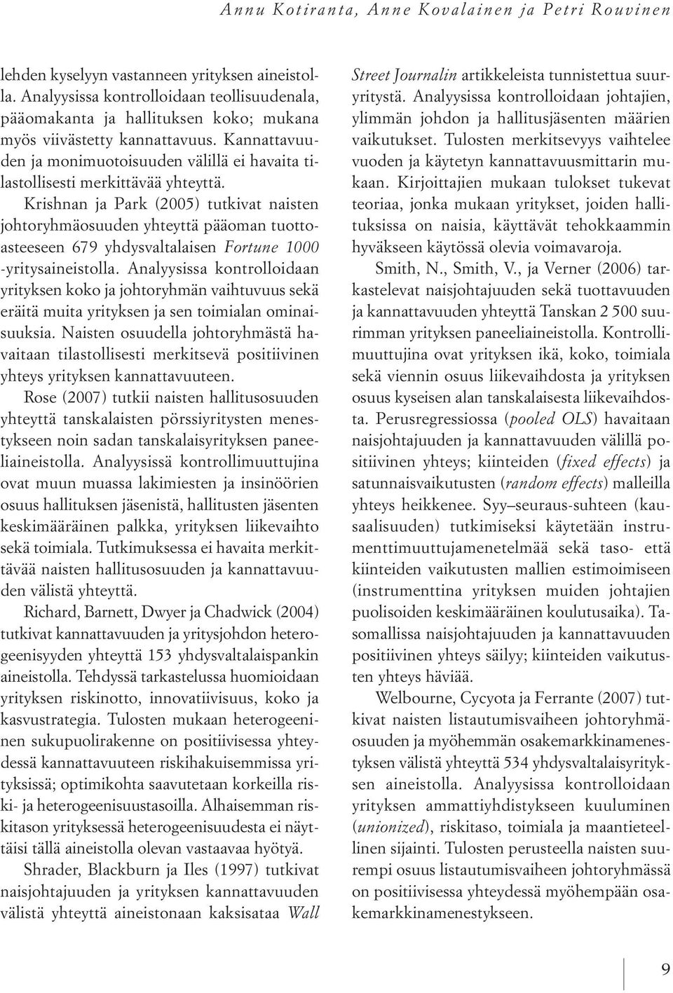 kannattavuuden ja monimuotoisuuden välillä ei havaita tilastollisesti merkittävää yhteyttä.