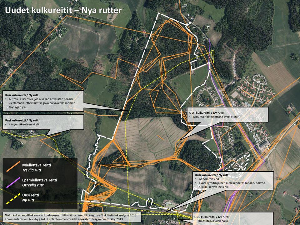 Uusi kulkureitti / Ny rutt: Kevyenliikenteen väylä. Uusi kulkureitti / Ny rutt: Mountainbike/terräng cykel stigar.