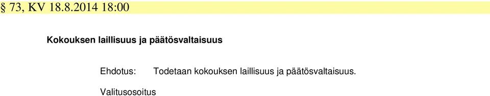 ja päätösvaltaisuus Ehdotus: