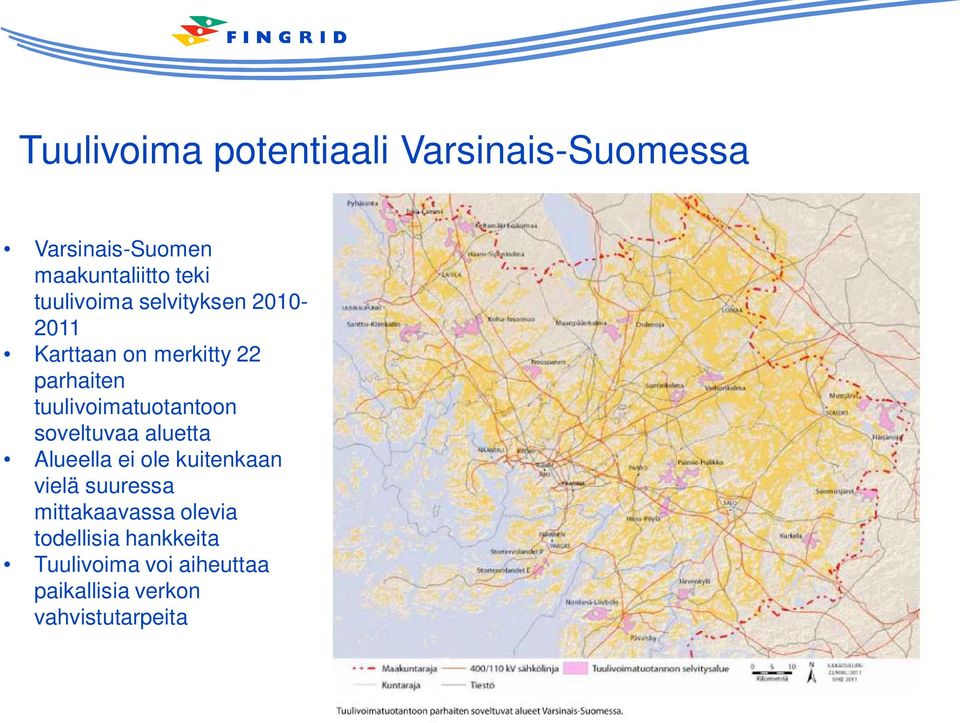 tuulivoimatuotantoon soveltuvaa aluetta Alueella ei ole kuitenkaan vielä suuressa