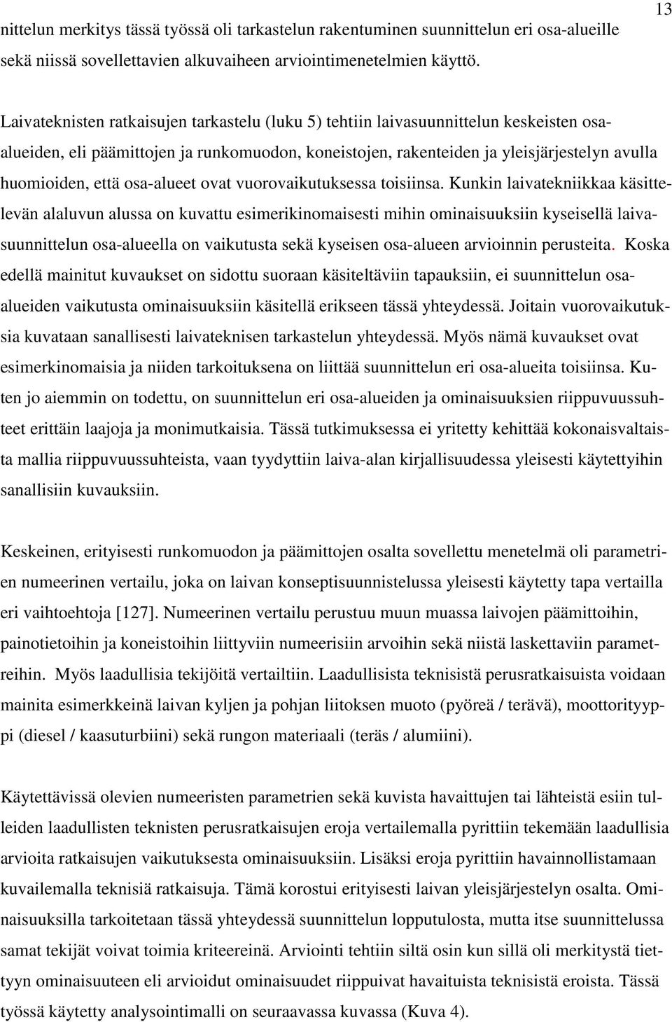 että osa-alueet ovat vuorovaikutuksessa toisiinsa.