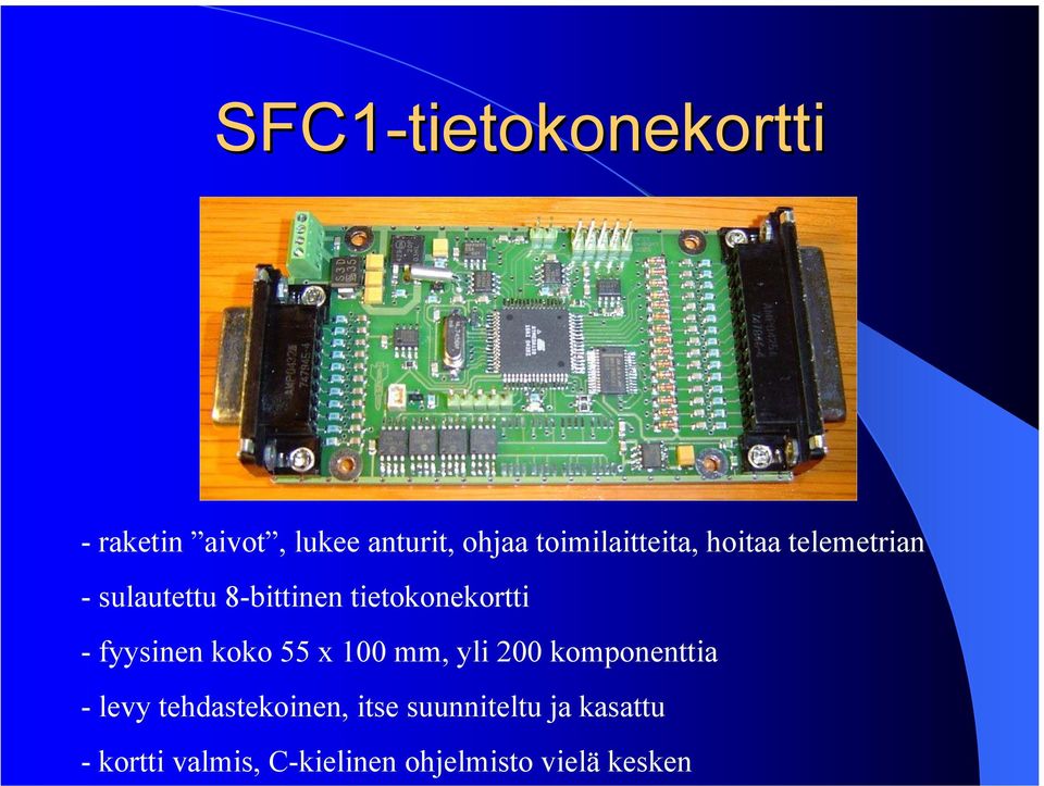 tietokonekortti - fyysinen koko 55 x 100 mm, yli 200 komponenttia -