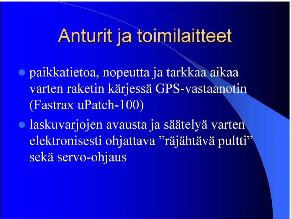 (Fastrax upatch-100) laskuvarjojen avausta ja säätelyä