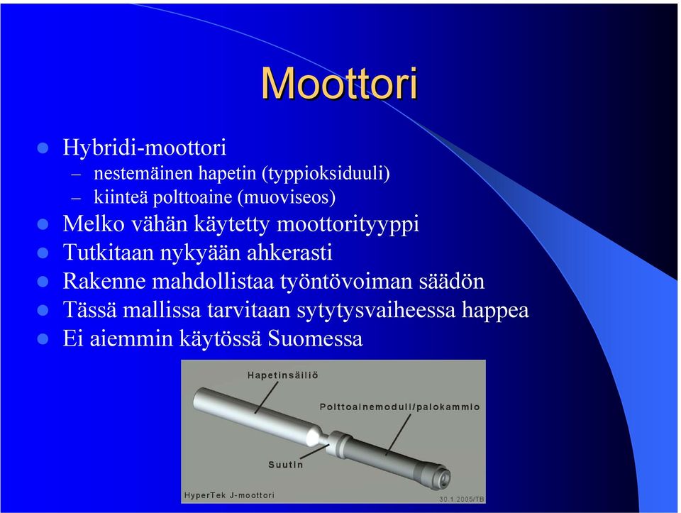 Tutkitaan nykyään ahkerasti Rakenne mahdollistaa työntövoiman säädön