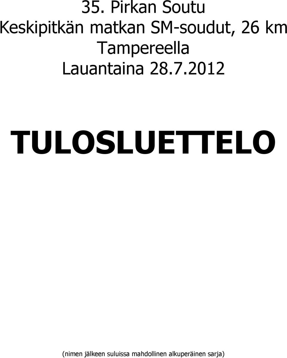 Lauantaina 28.7.