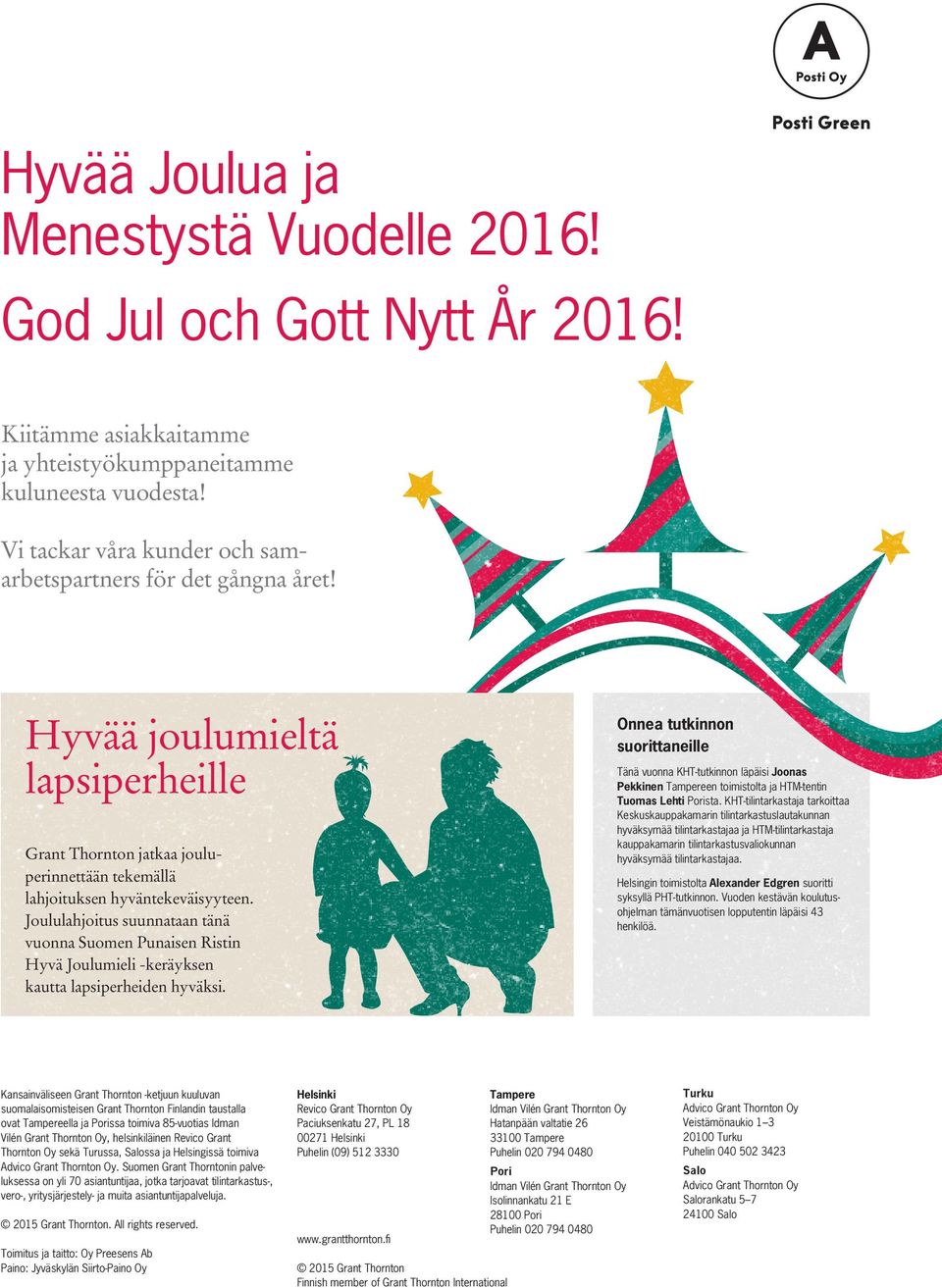 Joululahjoitus suunnataan tänä vuonna Suomen Punaisen Ristin Hyvä Joulumieli -keräyksen kautta lapsiperheiden hyväksi.