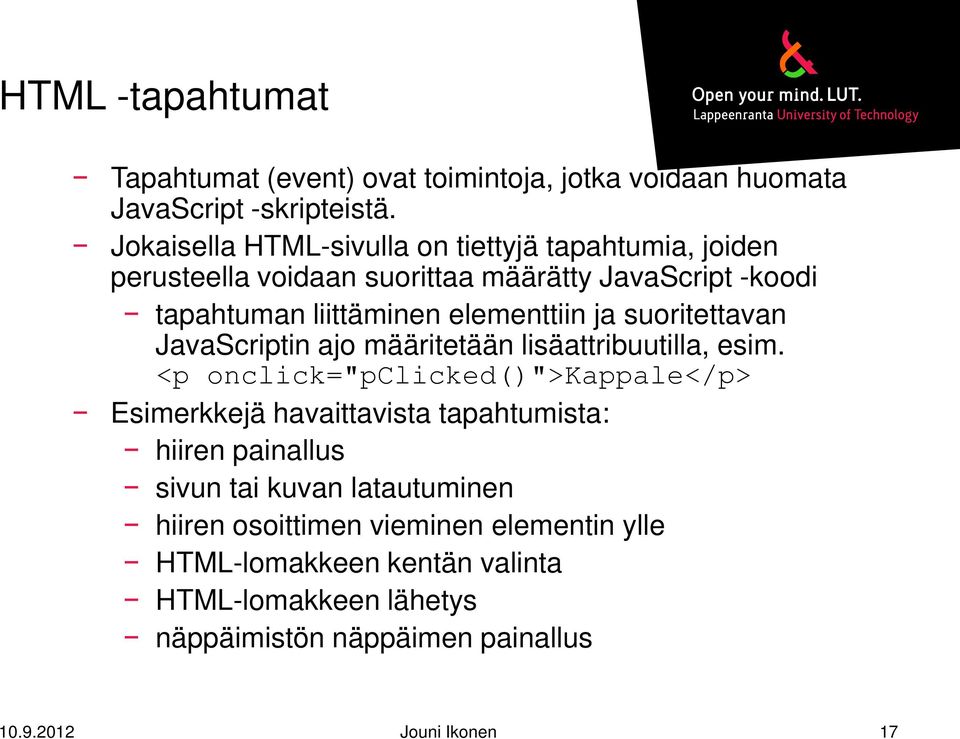 ja suoritettavan JavaScriptin ajo määritetään lisäattribuutilla, esim.