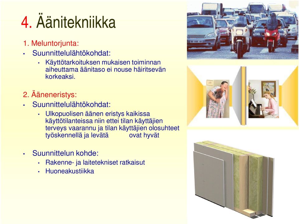 häiritsevän korkeaksi. 2.