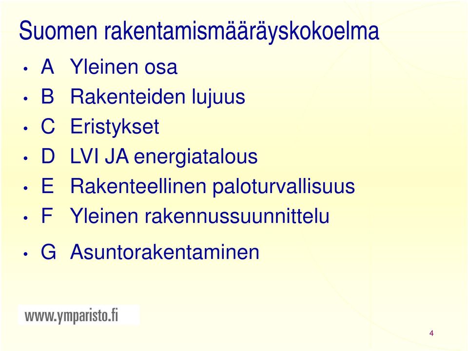 energiatalous E Rakenteellinen paloturvallisuus