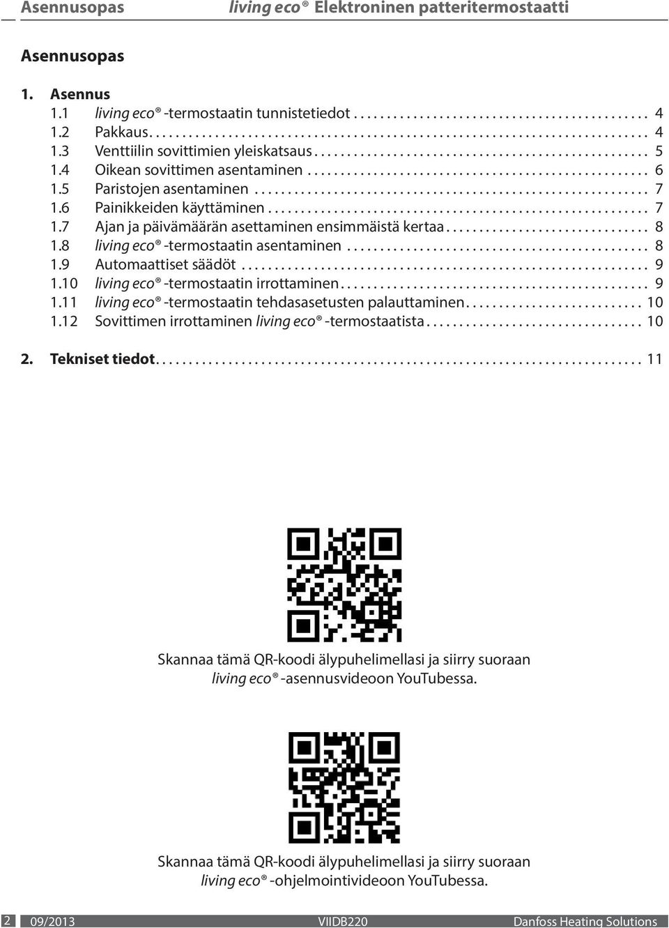 irrottaminen 9 111 living eco -termostaatin tehdasasetusten palauttaminen 10 112 Sovittimen irrottaminen living eco -termostaatista 10 2 Tekniset tiedot 11 Skannaa tämä QR-koodi