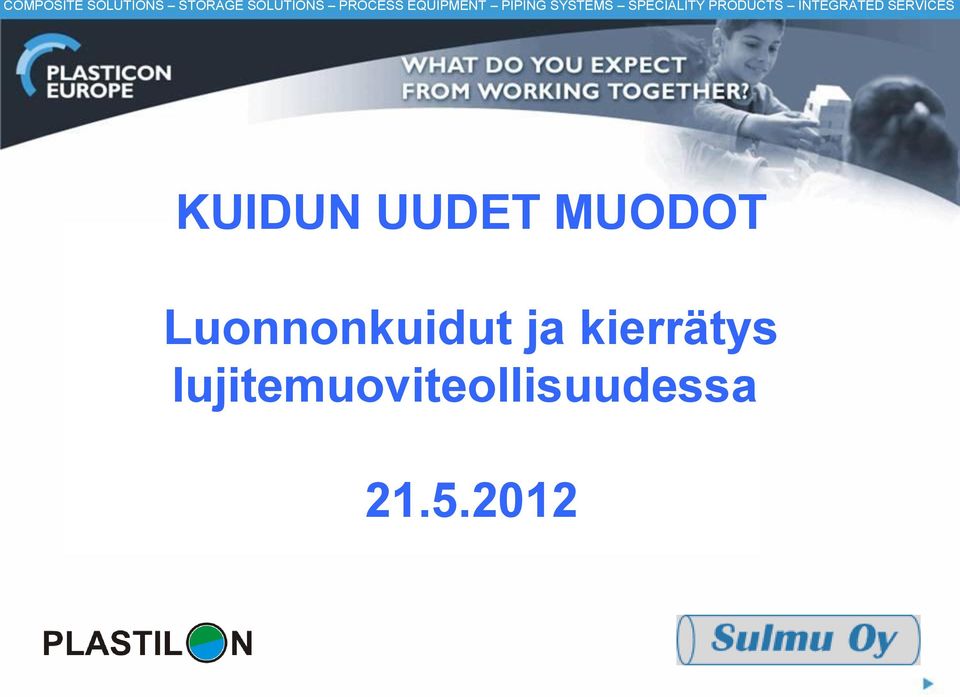 INTEGRATED SERVICES KUIDUN UUDET MUODOT