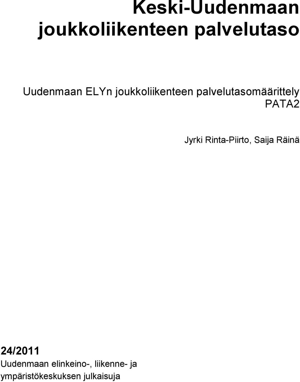 Räinä 24/2011 Uudenmaan elinkeino-, liikenne- ja ympäristökeskuksen