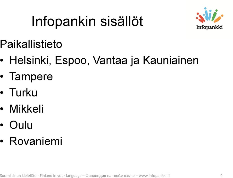 Oulu Rovaniemi Suomi sinun kielelläsi - Finland in