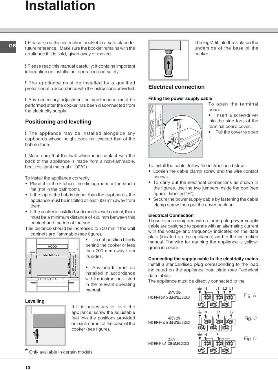 ! Please read this manual carefully: it contains important information on installation, operation and safety.