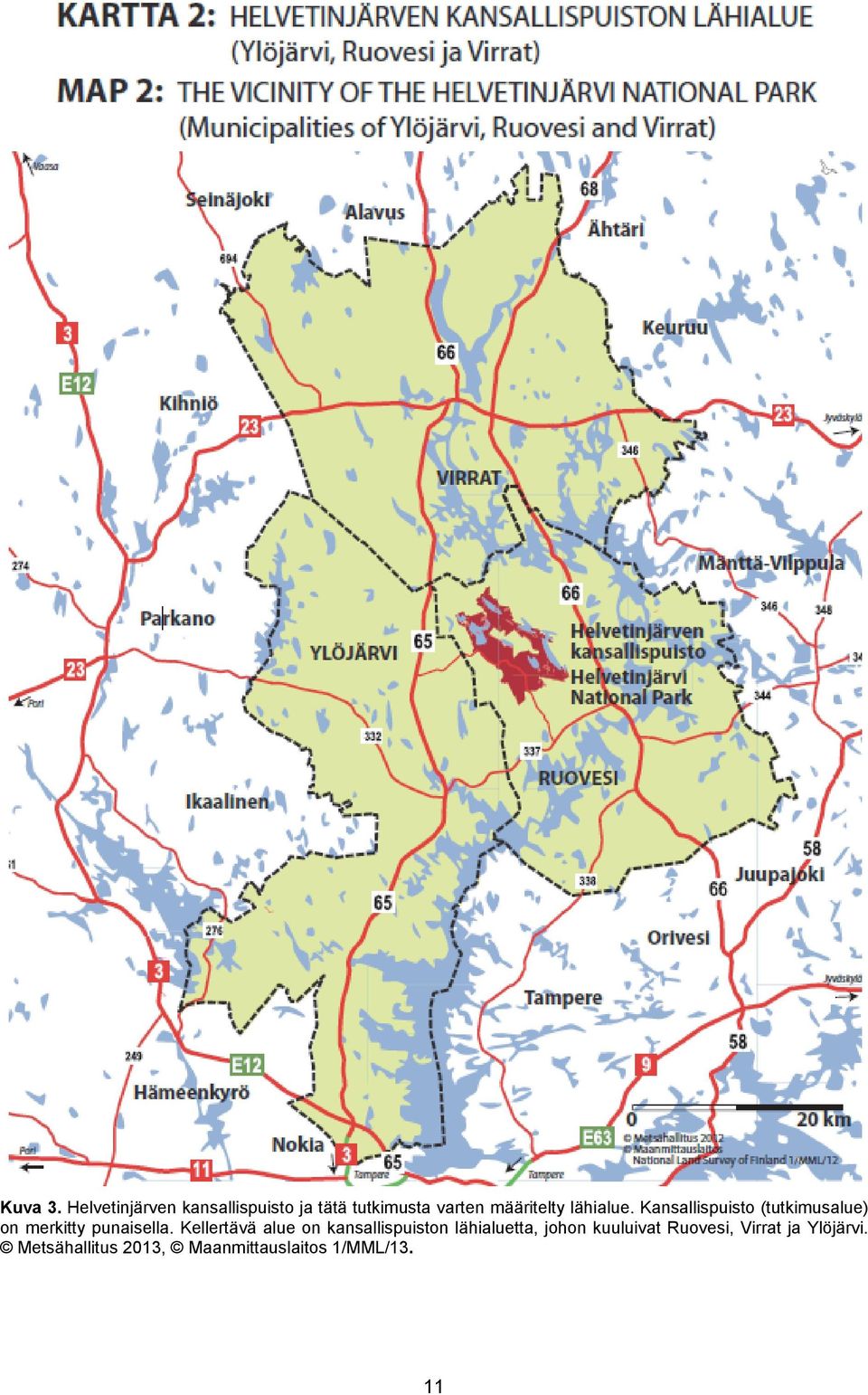 lähialue. Kansallispuisto (tutkimusalue) on merkitty punaisella.