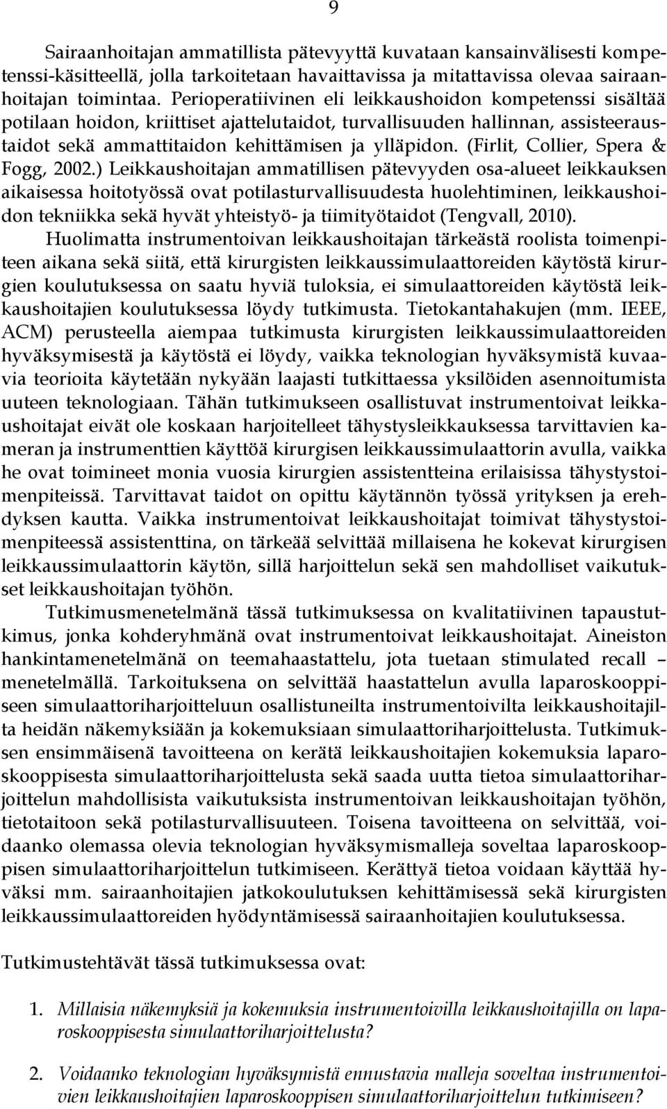 (Firlit, Collier, Spera & Fogg, 2002.