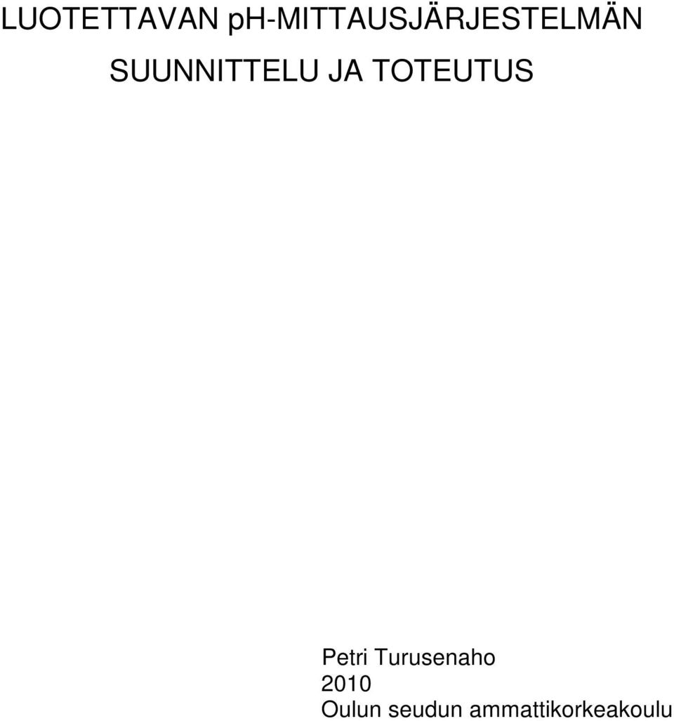 SUUNNITTELU JA TOTEUTUS