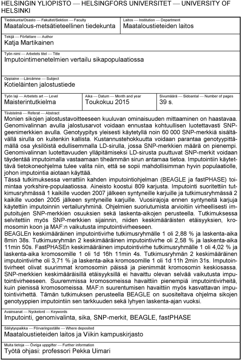 Arbetets art Level Maisterintutkielma Aika Datum Month and year Toukokuu 2015 Sivumäärä Sidoantal Number of pages 39 s.