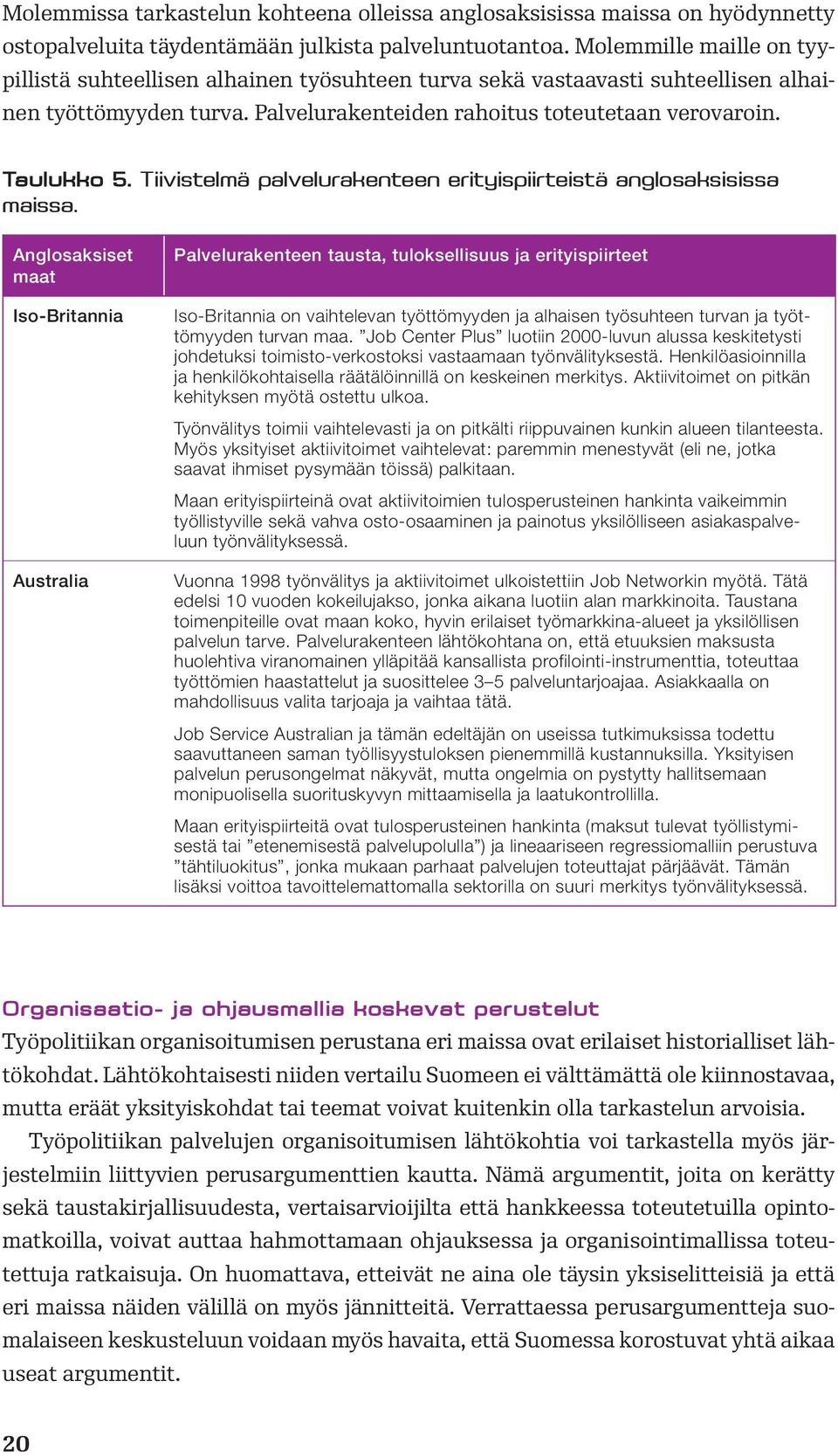 Tiivistelmä palvelurakenteen erityispiirteistä anglosaksisissa maissa.