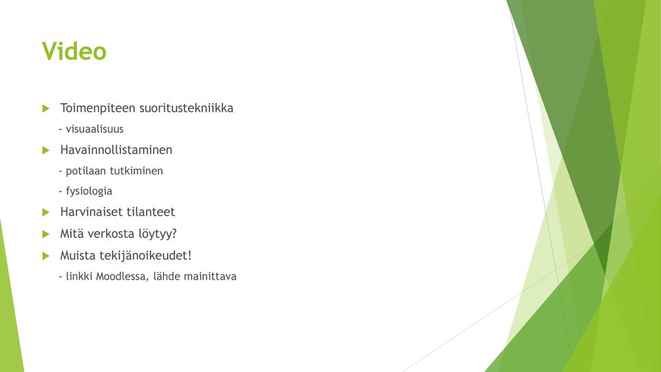 fysiologia Harvinaiset tilanteet Mitä verkosta