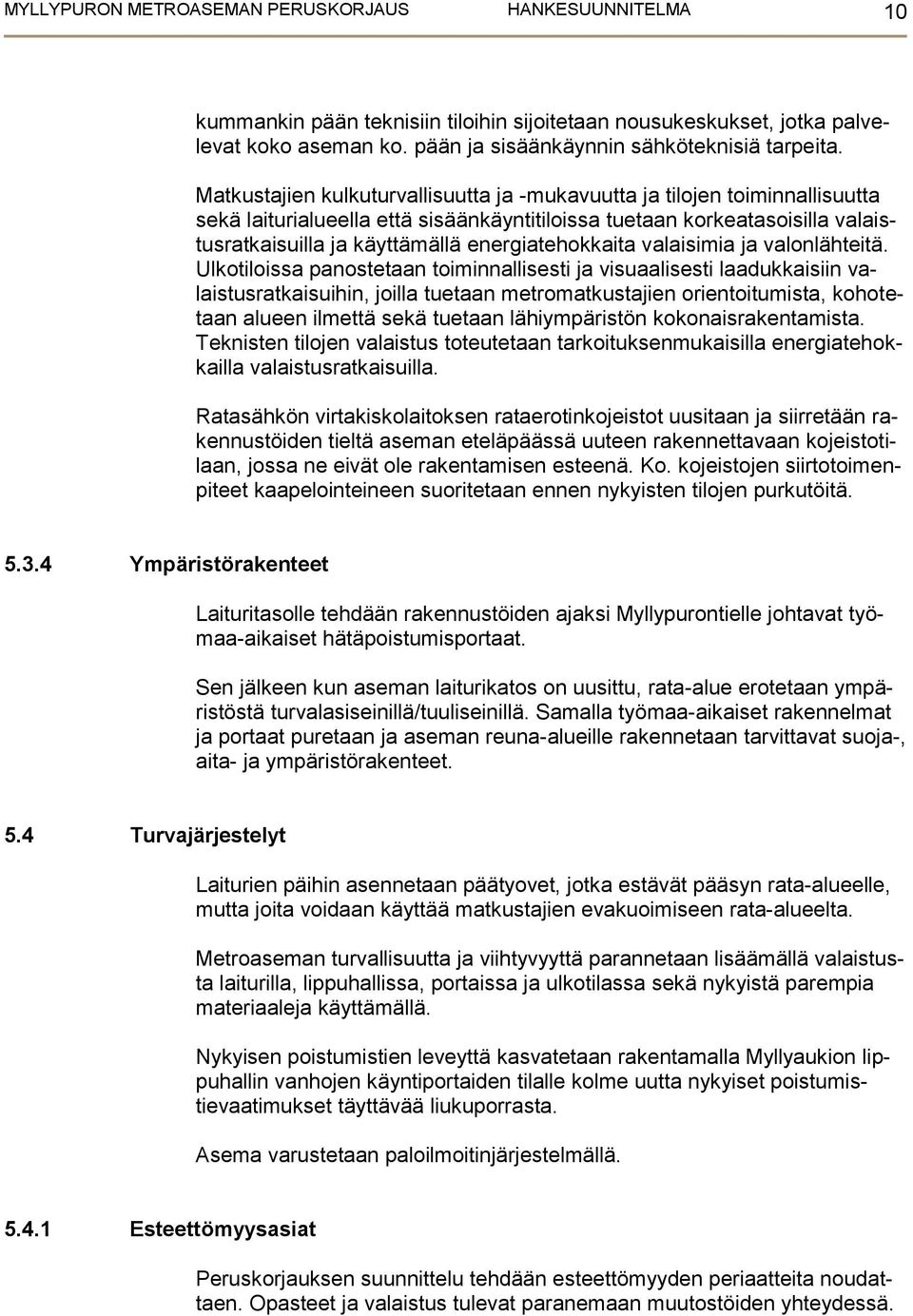 energiatehokkaita valaisimia ja valonlähteitä.