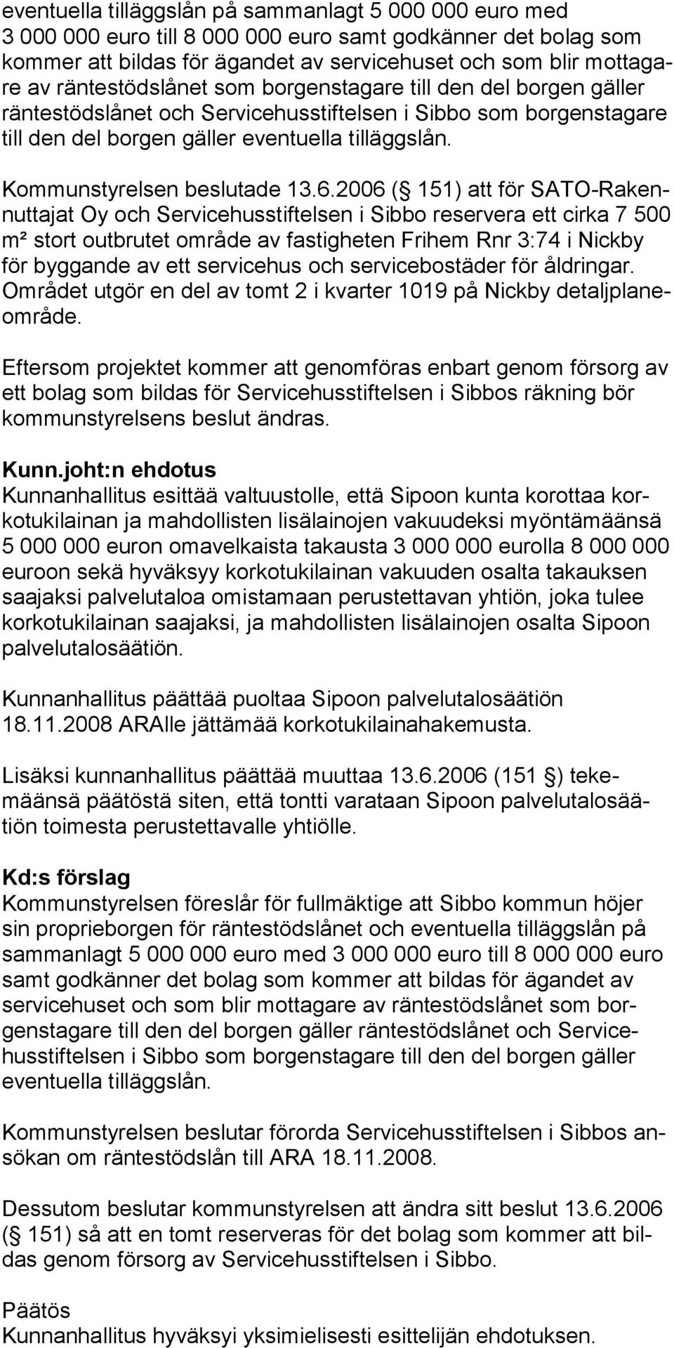 Kommunstyrelsen beslutade 13.6.