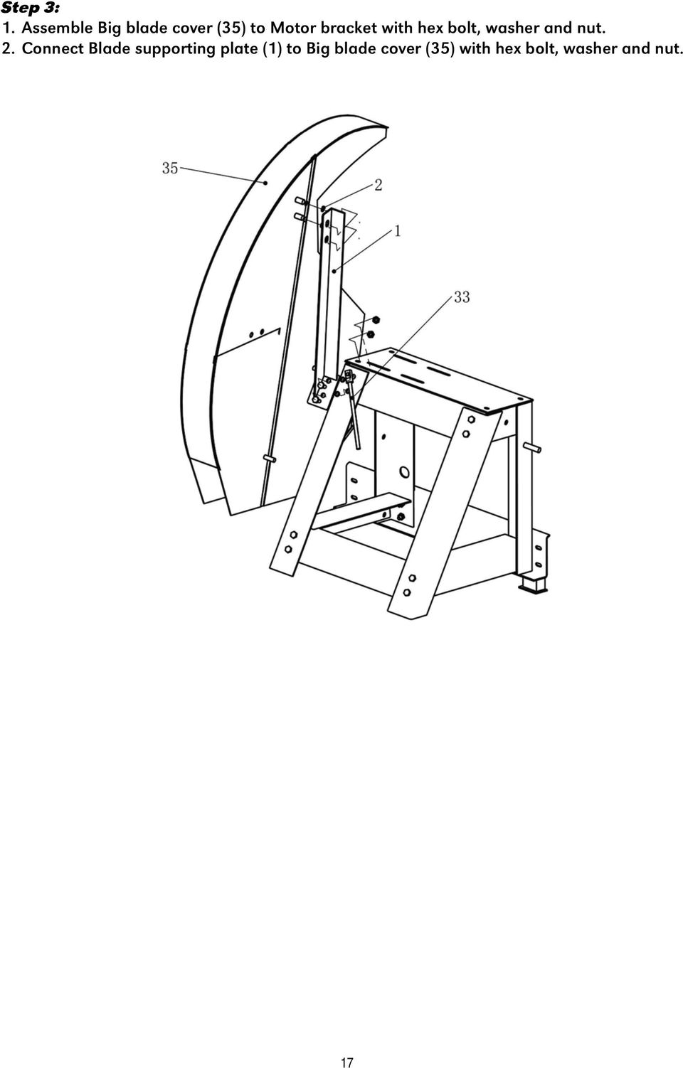 bracket with hex bolt, washer and nut. 2.