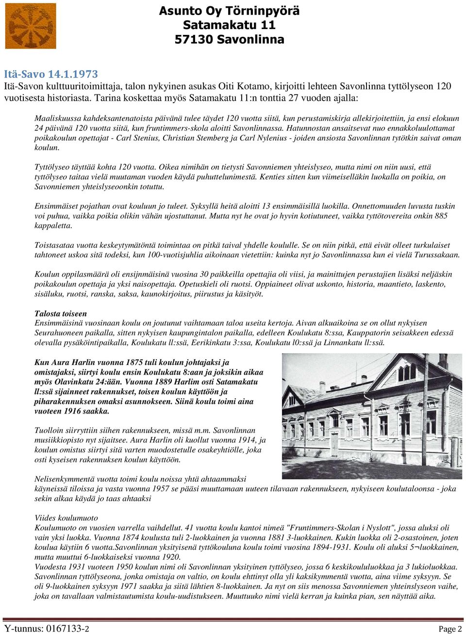 siitä, kun fruntimmers-skola aloitti Savonlinnassa.
