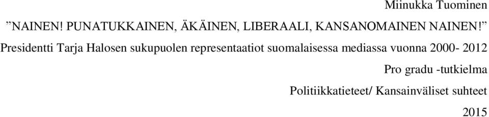 Presidentti Tarja Halosen sukupuolen representaatiot