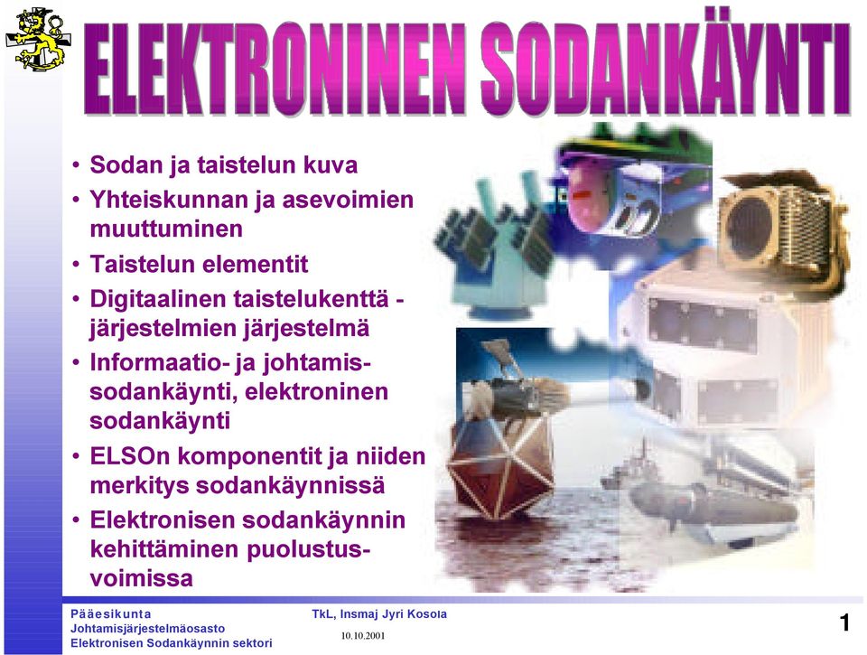 Informaatio- ja johtamissodankäynti, elektroninen sodankäynti ELSOn