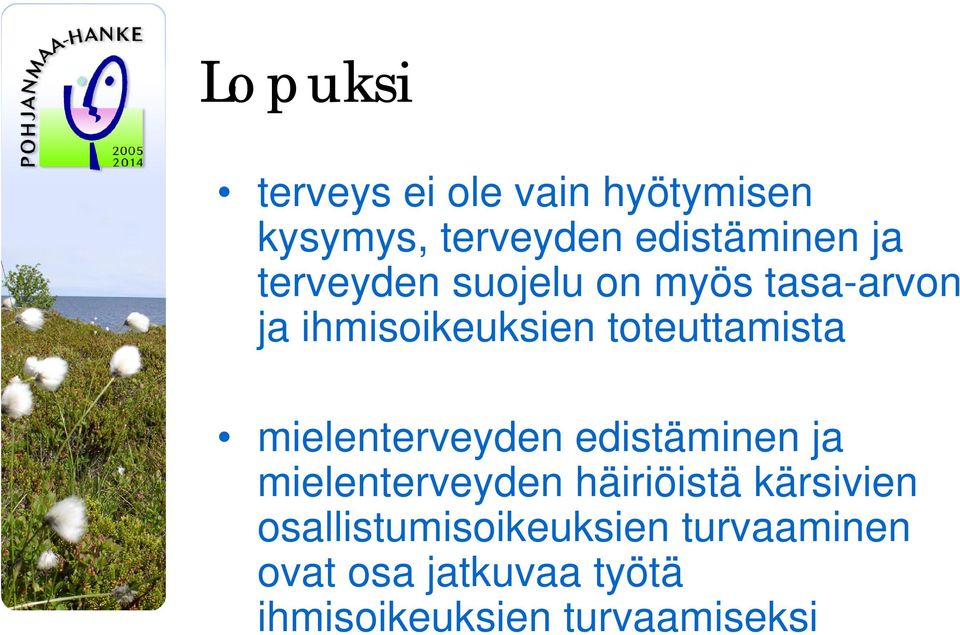 mielenterveyden edistäminen ja mielenterveyden häiriöistä kärsivien