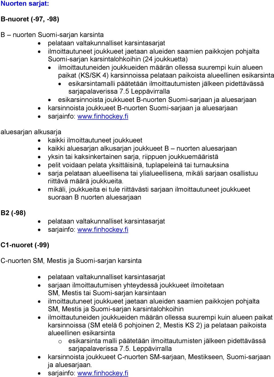 ilmoittautumisten jälkeen pidettävässä sarjapalaverissa 7.