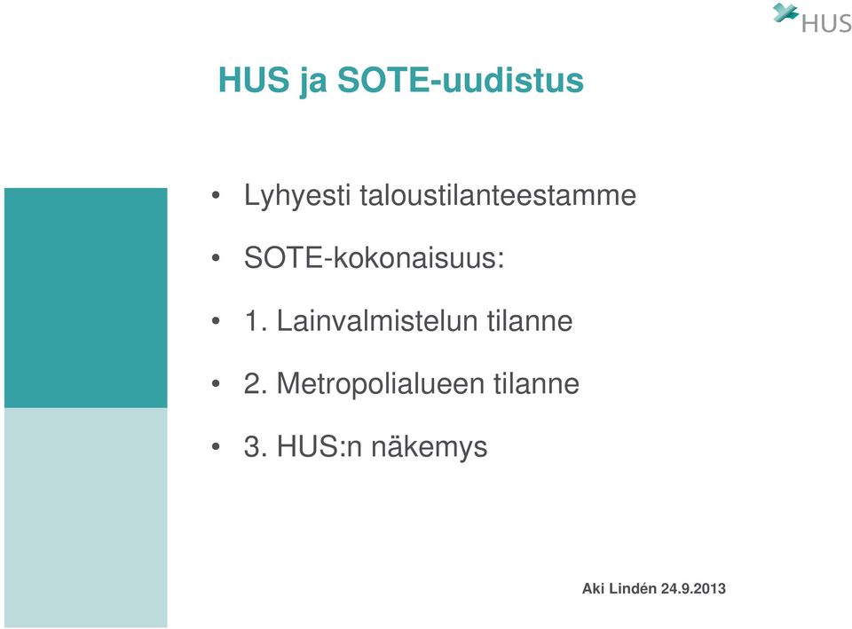 SOTE-kokonaisuus: 1.