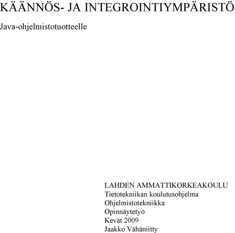 AMMATTIKORKEAKOULU Tietotekniikan