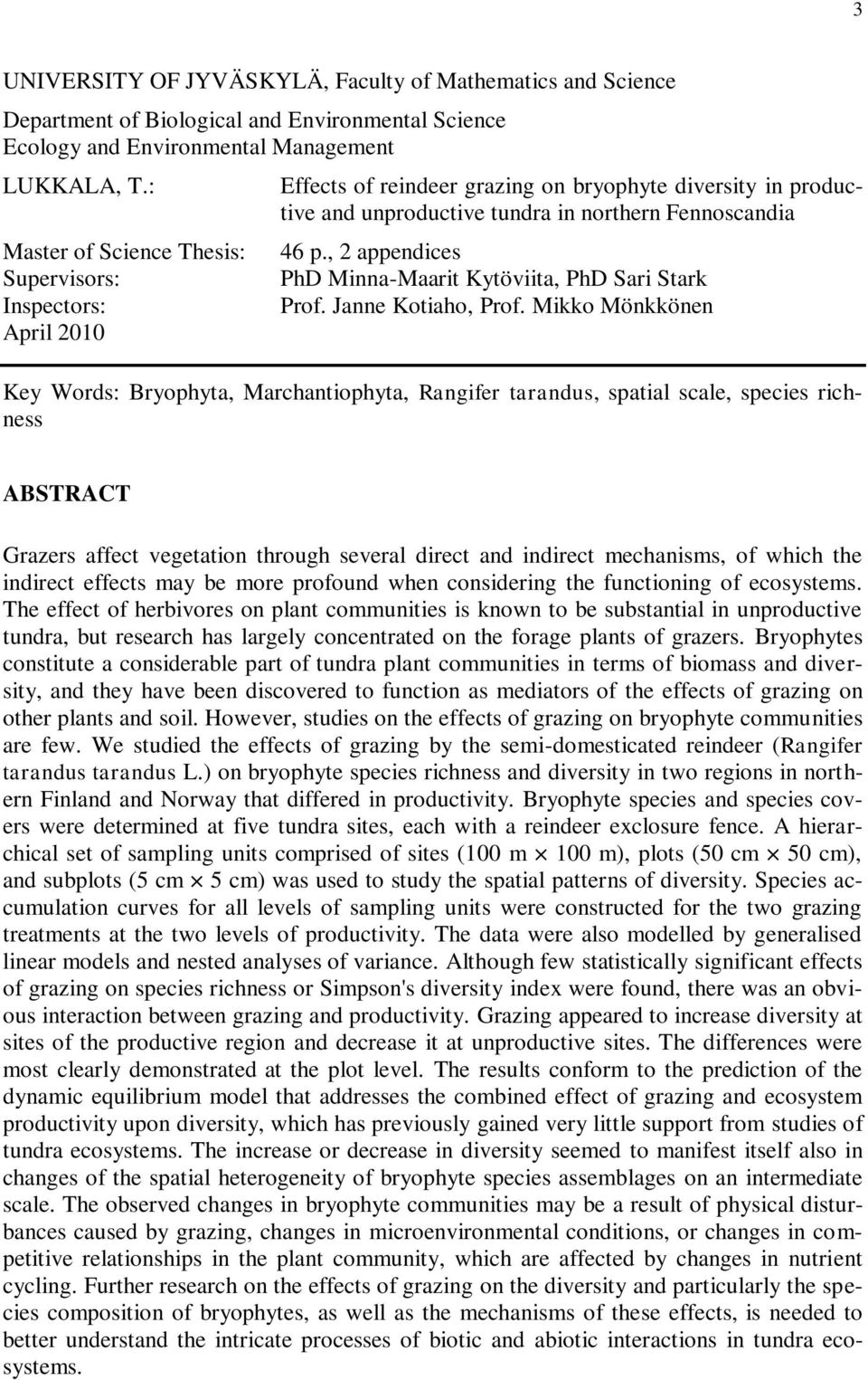 , 2 appendices PhD Minna-Maarit Kytöviita, PhD Sari Stark Prof. Janne Kotiaho, Prof.