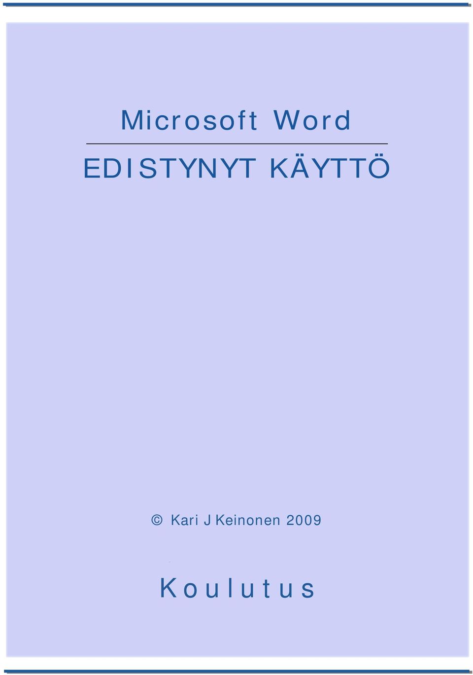 KÄYTTÖ Kari J