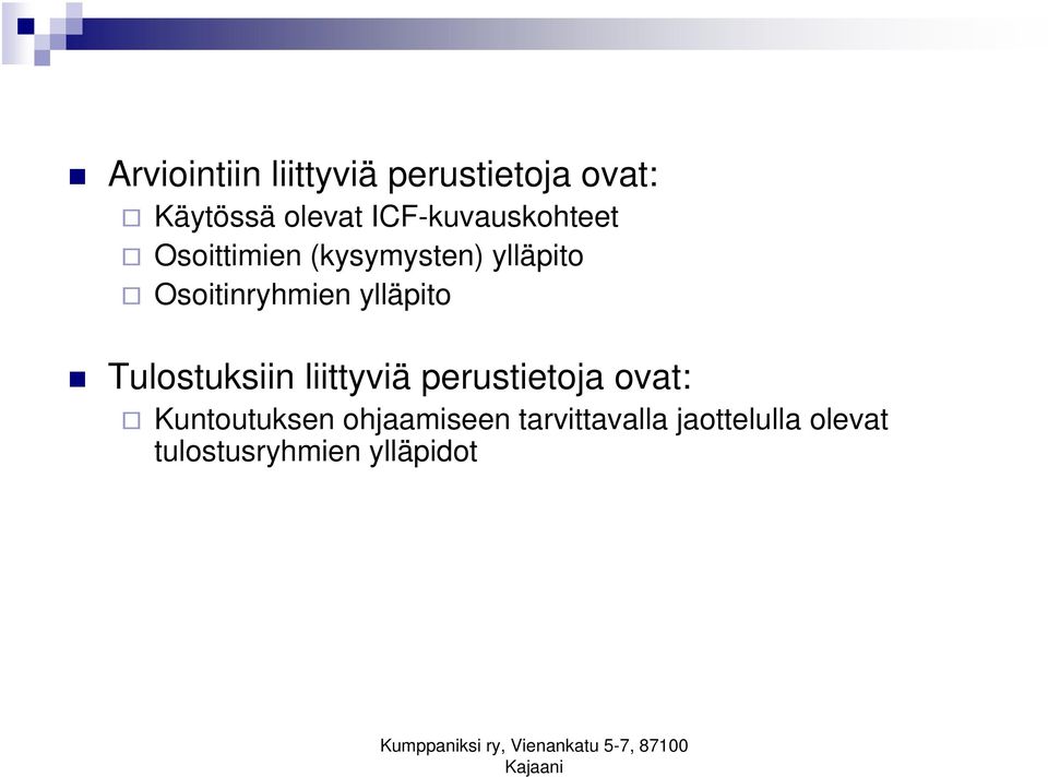 Osoitinryhmien ylläpito Tulostuksiin liittyviä perustietoja