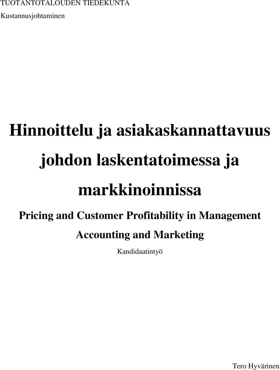 laskentatoimessa ja markkinoinnissa Pricing and Customer