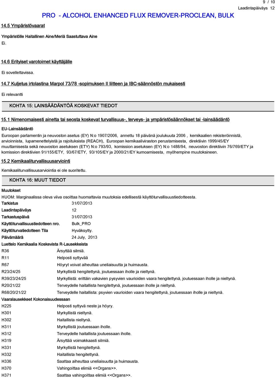 päivänä joulukuuta 2006, kemikaalien rekisteröinnistä, arvioinnista, lupamenettelyistä ja rajoituksista (REACH), Euroopan kemikaaliviraston perustamisesta, direktiivin 1999/45/EY muuttamisesta sekä