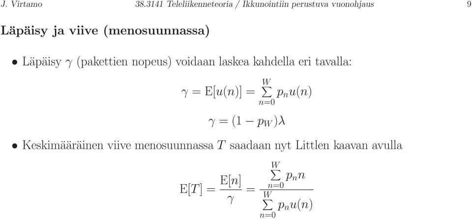 (menosuunnassa) Läpäisy γ (pakettien nopeus) voidaan laskea kahdella eri tavalla: