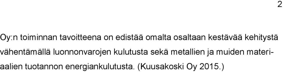 luonnonvarojen kulutusta sekä metallien ja muiden