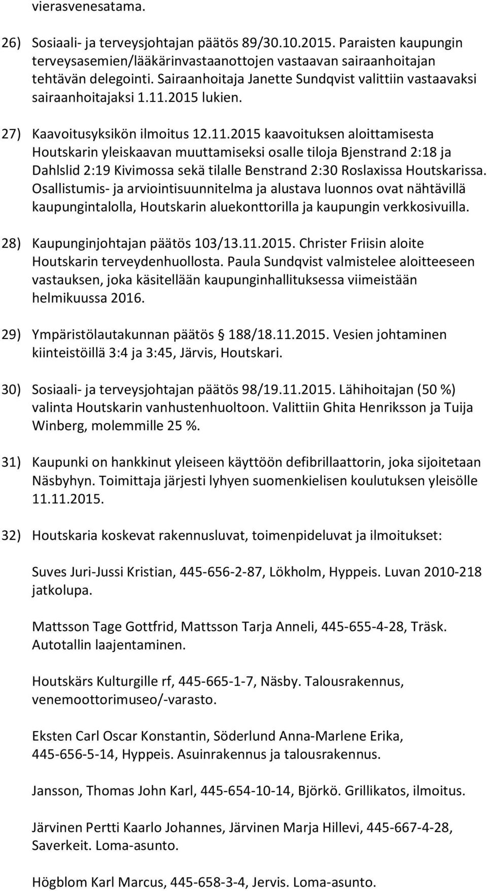 2015 lukien. 27) Kaavoitusyksikön ilmoitus 12.11.