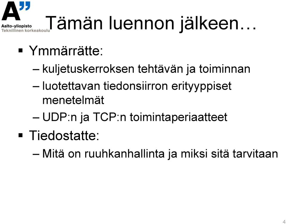 erityyppiset menetelmät UDP:n ja TCP:n