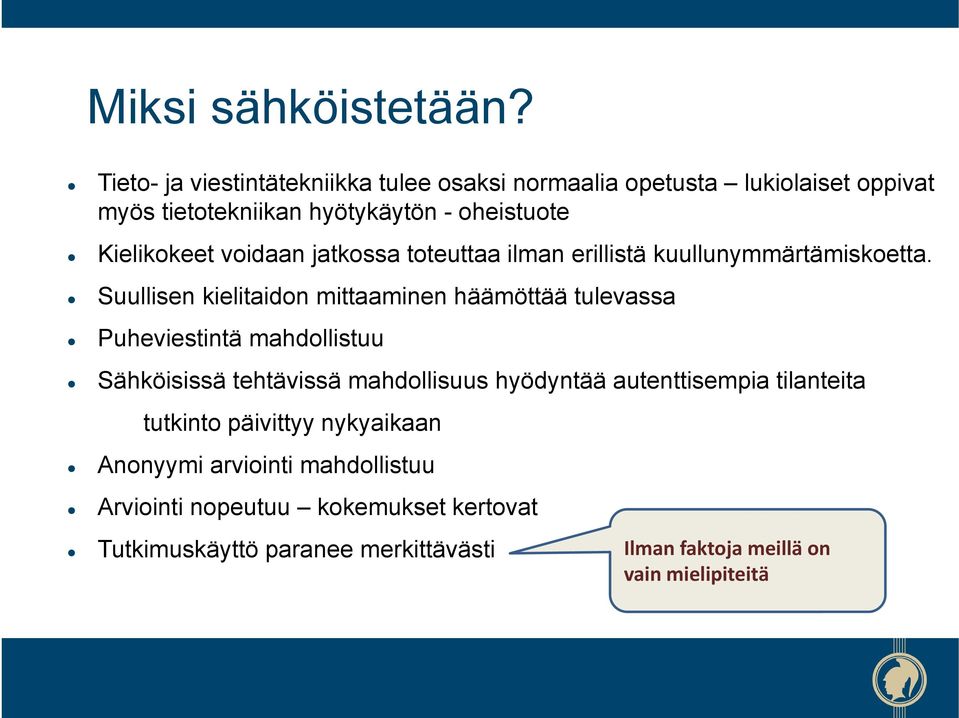 voidaan jatkossa toteuttaa ilman erillistä kuullunymmärtämiskoetta.