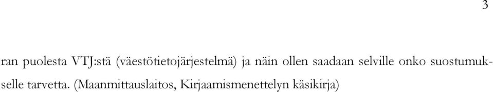 saadaan selville onko suostumukselle