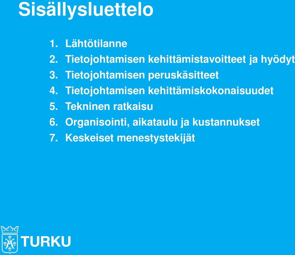 Tietojohtamisen peruskäsitteet 4.