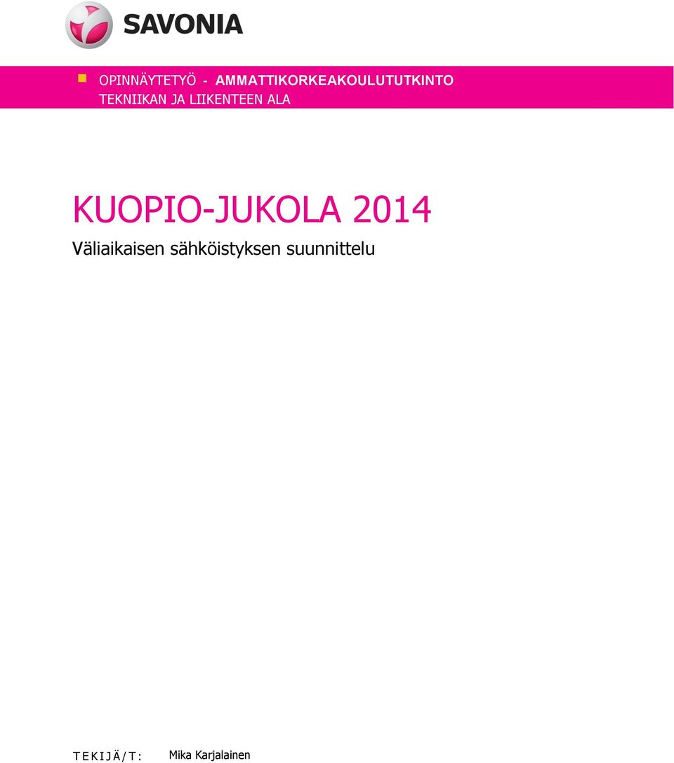 LIIKENTEEN ALA KUOPIO-JUKOLA 2014