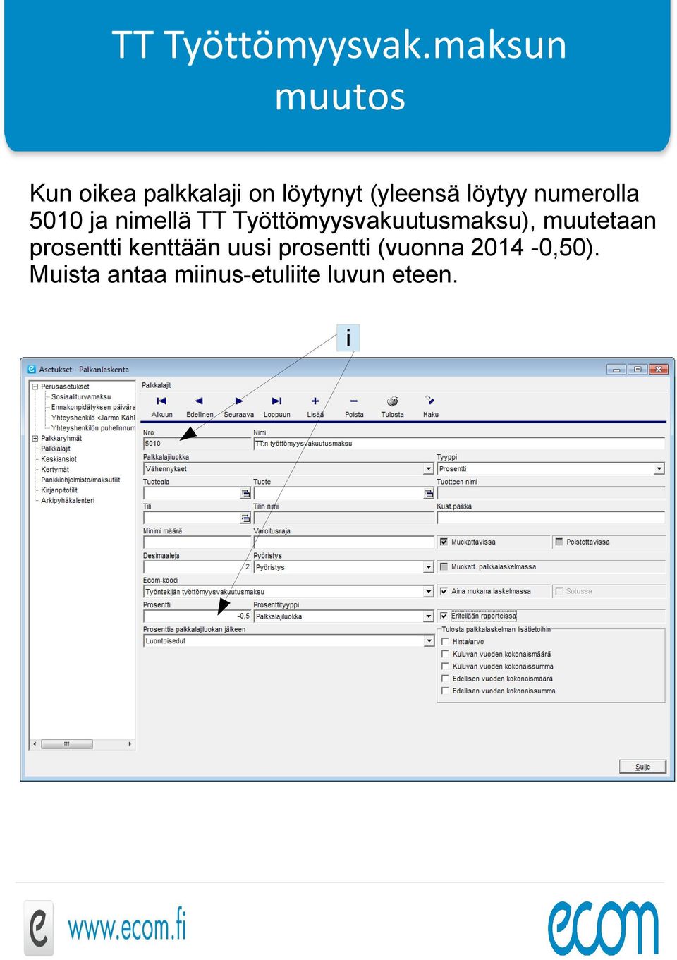 löytyy numerolla 5010 ja nmellä TT